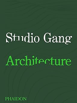 studio gang architecture 1st edition jeanne gang 1838660542, 978-1838660543