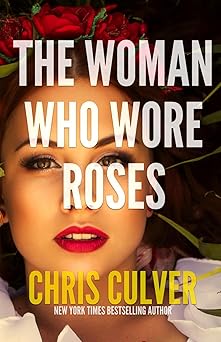 the woman who wore roses 1st edition chris culver 1692350323, 978-1692350321