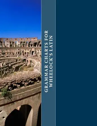 grammar charts for wheelocks latin 1st edition jessica shao 1501097741, 978-1501097744