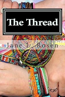 the thread 1st edition jane l rosen 0615792014, 978-0615792019