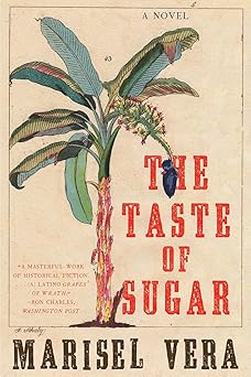the taste of sugar a novel 1st edition marisel vera 1631499041, 978-1631499043