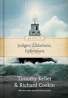 90 days in judges galatians and ephesians 1st edition timothy keller ,richard coekin 178498163x,