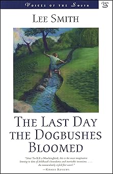 the last day the dogbushes bloomed a novel 1st edition lee smith 0807119350, 978-0807119358