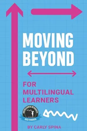 moving beyond for multilingual learners innovative supports for linguistically diverse students 1st edition
