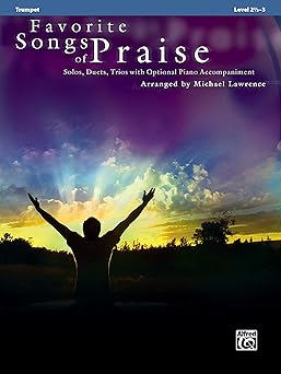 favorite songs of praise trumpet 1st edition michael lawrence 0739066587, 978-0739066584