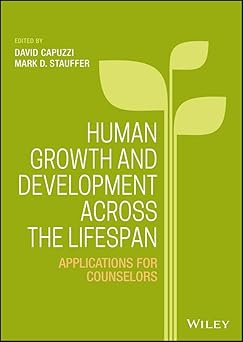human growth and development across the lifespan applications for counselors 1st edition david capuzzi ,mark