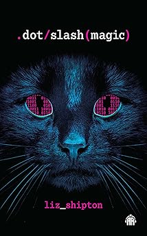 dot slash magic 1st edition liz shipton 1915998743, 978-1915998743