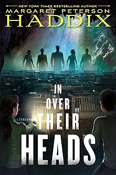 in over their heads 1st edition margaret peterson haddix 1481417622, 978-1481417624