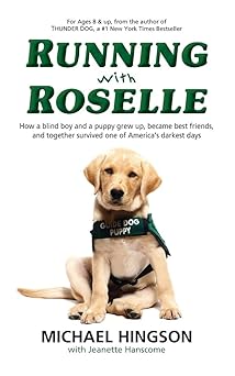 running with roselle how a blind boy and a puppy grew up became best friends and together survived one of