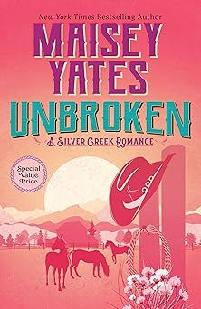 unbroken 1st edition maisey yates 0593953320, 978-0593953327