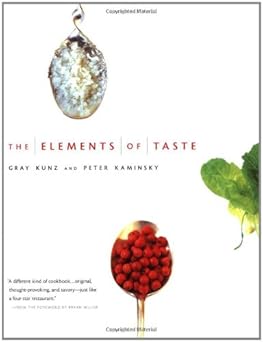 the elements of taste 1st edition gray kunz ,peter kaminsky 0316608742, 978-0316608749