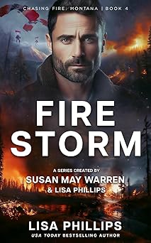 firestorm 1st edition lisa phillips ,susan may warren 1963372158, 978-1963372151