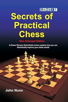 secrets of practical chess 1st edition john nunn 1805041169, 978-1805041160