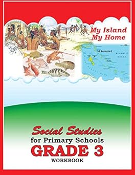 my island my home social studies for primary schools grade 3 workbook 1st edition cynthia o smith 9768231386,