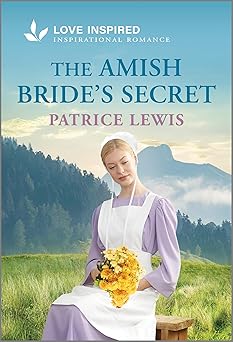 the amish brides secret an uplifting inspirational romance 1st edition patrice lewis 1335937005,
