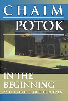 in the beginning a novel 1st edition chaim potok 044900113x, 978-0449001134