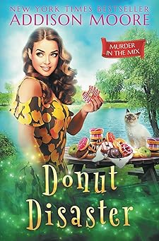 donut disaster 1st edition addison moore 1092869484, 978-1092869485
