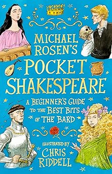 michael rosens pocket shakespeare a beginners guide to the best bits of the bard 1st edition michael rosen