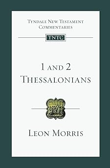 1 and 2 thessalonians an introduction and commentary 1st edition leon l morris 0830842438, 978-0830842438