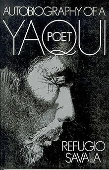 autobiography of a yaqui poet 1st edition refugio savala ,kathleen mullen sands 0816506280, 978-0816506286