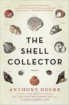 the shell collector stories 1st edition anthony doerr 1439190054, 978-1439190050