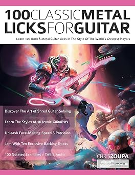 100 classic metal licks for guitar learn 100 rock and metal guitar licks in the style of the worlda s