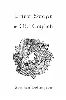 first steps in old english 1st edition stephen pollington 1898281793, 978-1898281795