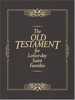 the old testament for latter day saint families illustrated king james version with helps for children 1st
