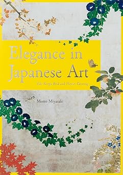 elegance in japanese art edo rinpa bird and flower painting 1st edition momo miyazaki 4756250645,
