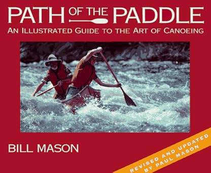 path of the paddle 1st edition bill mason ,paul mason 1559714700, 978-1559714709