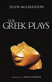 the greek plays 1st edition ellen mclaughlin ,tony kushner 1559362405, 978-1559362405