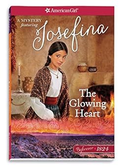 the glowing heart a josefina mystery 1st edition valerie tripp ,juliana kolesova 1609587561, 978-1609587567