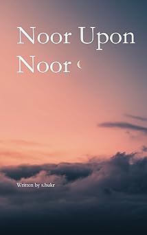 noor upon noor 1st edition s hukr 0645349968, 978-0645349962