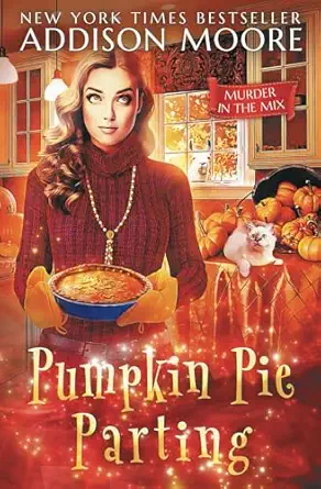 pumpkin pie parting 1st edition addison moore 1073110966, 978-1073110964