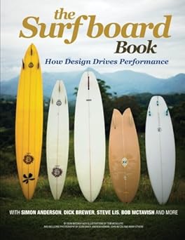 the surfboard book how design affects performance 1st edition sean mccagh ,tom mcauliffe ,simon anderson