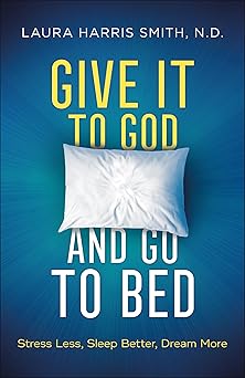 give it to god and go to bed 1st edition laura harris smith, n d 0800799186, 978-0800799182