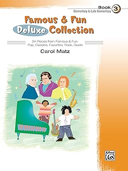famous and fun deluxe collection bk 3 24 pieces from famous and fun pop classics favorites rock duets 1st