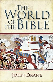 the world of the bible understanding the worlds greatest bestseller 1st edition john drane 0745956459,