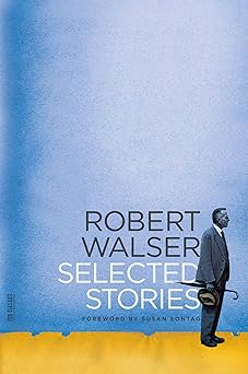 selected stories 1st edition robert walser ,christopher middleton ,susan sontag 0374533628, 978-0374533625