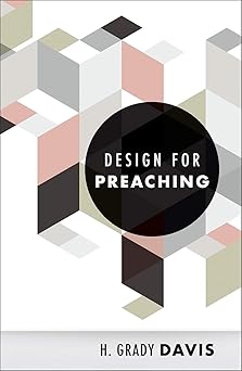 design for preaching 1st edition henry grady davis 0800636341, 978-0800636340