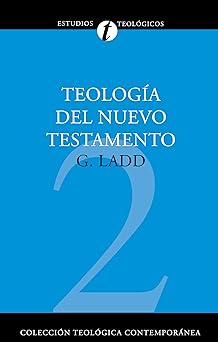 teologia a del nuevo testamento 1st edition george eldon ladd 8482673343, 978-8482673349