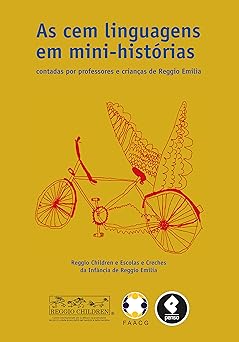 as cem linguagens em mini hista rias 1st edition reggio children e escolas e creches da infa ncia de reggio