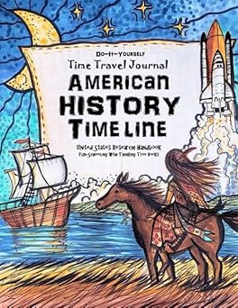 american history timeline usa research handbook do it yourself time travel journal fun schooling with