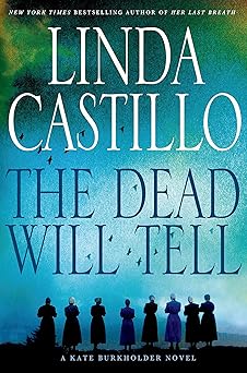 the dead will tell a kate burkholder novel 1st edition linda castillo 1250029570, 978-1250029577