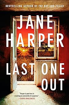 last one out a novel 1st edition jane harper 1250291399, 978-1250291394