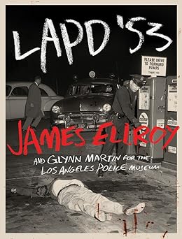 lapd 53 1st edition james ellroy ,glynn martin for the los angeles police museum 1419715852, 978-1419715853