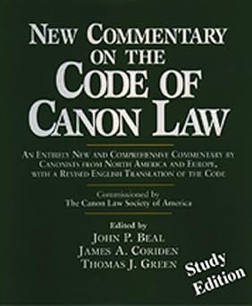 new commentary on the code of canon law 1st edition john p beal ,james a coriden ,thomas j green 0809140667,