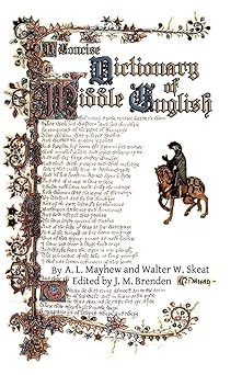 a concise dictionary of middle english from a d 1150 to 1580 1st edition a l mayhew ,rev walter william skeat