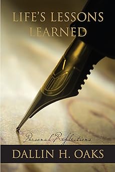 lifes lessons learned 1st edition dallin h oaks 1609089316, 978-1609089313