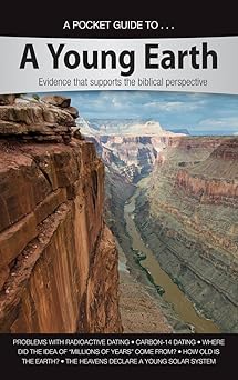 pocket guide to a young earth 1st edition answers in genesis 1600923038, 978-1600923036